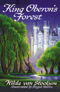 Title: King Oberon's Forest, Author: Hilda Van Stockum