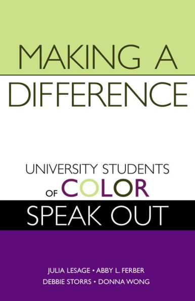 Making a Difference: University Students of Color Speak Out / Edition 1
