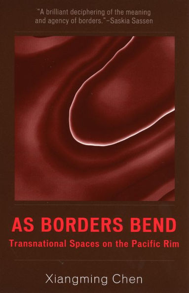 As Borders Bend: Transnational Spaces on the Pacific Rim / Edition 1