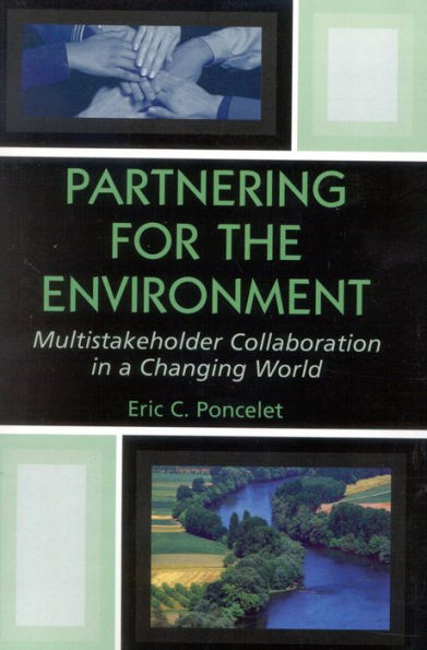 Partnering for the Environment: Multistakeholder Collaboration in a Changing World