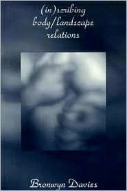 Title: (In)scribing Body/Landscape Relations / Edition 1, Author: Bronwyn Davies