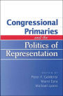 Congressional Primaries and the Politics of Representation / Edition 1