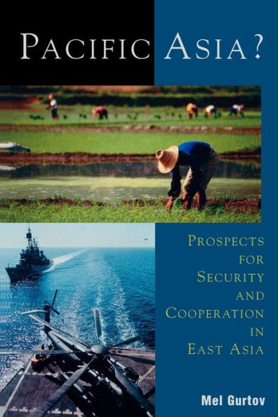 Pacific Asia?: Prospects for Security and Cooperation in East Asia / Edition 1