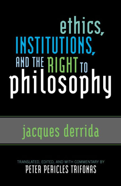 Ethics, Institutions, and the Right to Philosophy / Edition 128