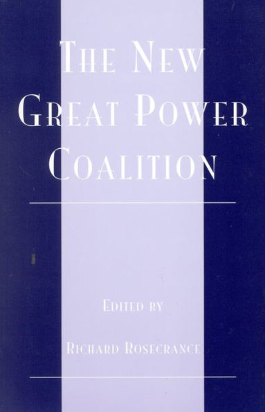 The New Great Power Coalition / Edition 1