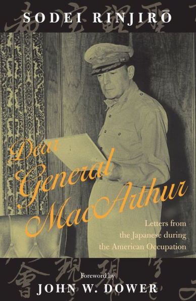 Dear General MacArthur: Letters from the Japanese during the American Occupation
