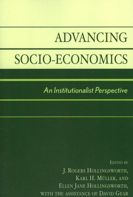 Advancing Socio-Economics: An Institutionalist Perspective by Rogers J ...