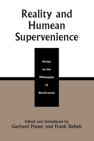 Title: Reality and Humean Supervenience: Essays on the Philosophy of David Lewis, Author: Gerhard Preyer