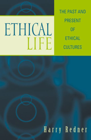 Ethical Life: The Past and Present of Ethical Cultures