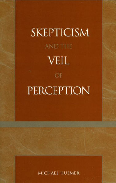Skepticism and the Veil of Perception / Edition 1