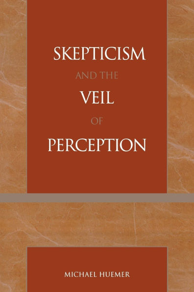 Skepticism and the Veil of Perception / Edition 1