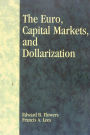 The Euro, Capital Markets, and Dollarization / Edition 1