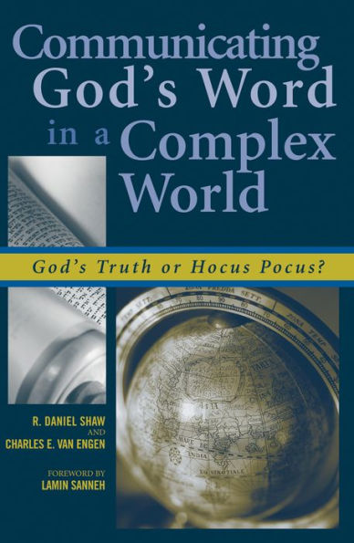 Communicating God's Word in a Complex World: God's Truth or Hocus Pocus? / Edition 280