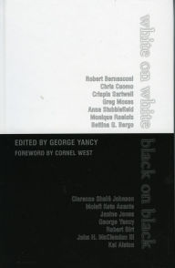 Title: White on White/Black on Black, Author: George Yancy professor of philosophy