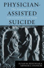 Physician-Assisted Suicide: The Anatomy of a Constitutional Law Issue / Edition 240
