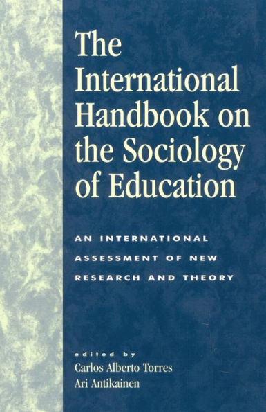 the International Handbook on Sociology of Education: An Assessment New Research and Theory