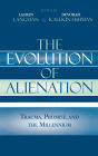 The Evolution of Alienation: Trauma, Promise, and the Millennium