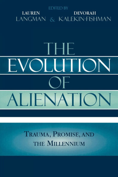 The Evolution of Alienation: Trauma, Promise, and the Millennium