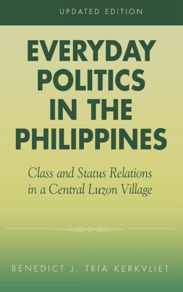 Everyday Politics in the Philippines: Class and Status Relations in a Central Luzon Village