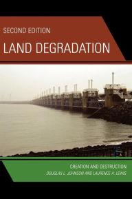 Title: Land Degradation: Creation and Destruction, Author: Douglas L. Johnson