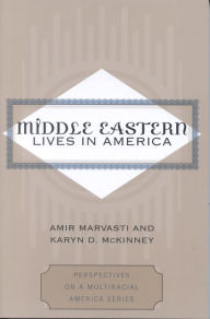 Title: Middle Eastern Lives in America, Author: Amir Marvasti
