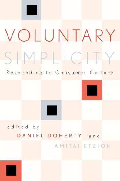 Voluntary Simplicity: Responding to Consumer Culture