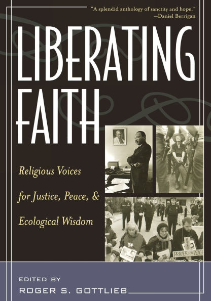 Liberating Faith: Religious Voices for Justice, Peace, and Ecological Wisdom
