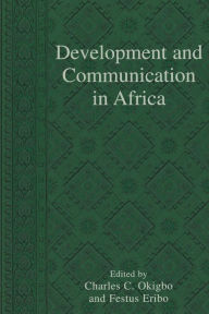 Title: Development and Communication in Africa, Author: Charles C. Okigbo