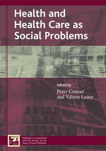 Health and Health Care as Social Problems / Edition 1