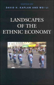Title: Landscapes of the Ethnic Economy / Edition 1, Author: David H. Kaplan Kent State University