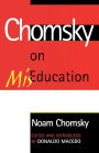 Chomsky on Mis-Education / Edition 1