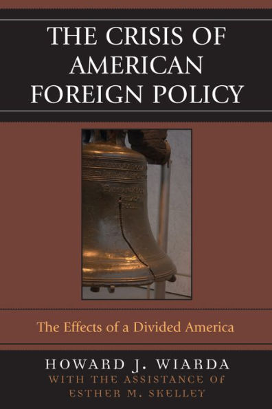 The Crisis of American Foreign Policy: The Effects of a Divided America