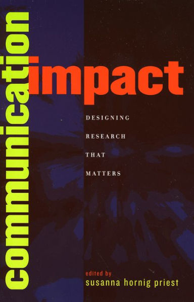 Communication Impact: Designing Research That Matters