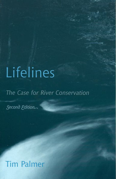 Lifelines: The Case for River Conservation / Edition 2
