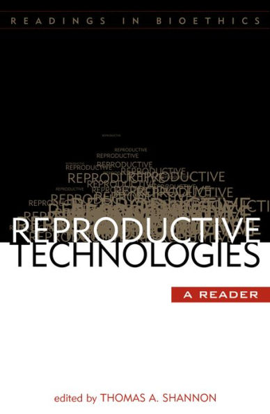 Reproductive Technologies: A Reader