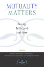 Mutuality Matters: Family, Faith, and Just Love / Edition 272