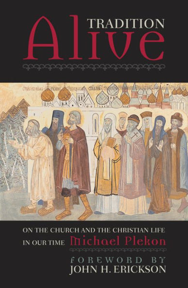 Tradition Alive: On the Church and Christian Life Our Time