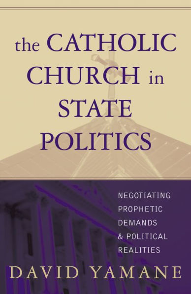 The Catholic Church State Politics: Negotiating Prophetic Demands and Political Realities