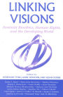 Linking Visions: Feminist Bioethics, Human Rights, and the Developing World