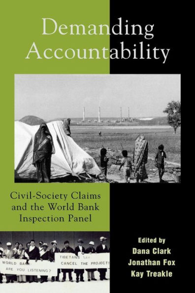 Demanding Accountability: Civil Society Claims and the World Bank Inspection Panel / Edition 320