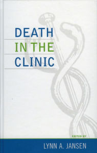 Title: Death in the Clinic, Author: Lynn A. Jansen