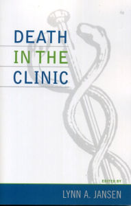 Title: Death in the Clinic / Edition 1, Author: Lynn A. Jansen