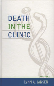 Title: Death in the Clinic / Edition 1, Author: Lynn A. Jansen