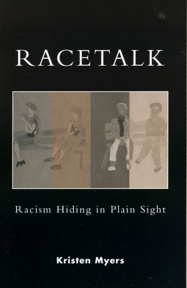 Racetalk: Racism Hiding in Plain Sight / Edition 1