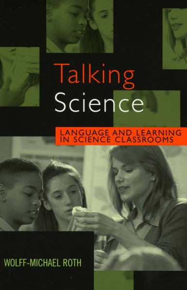 Talking Science: Language and Learning Science Classrooms