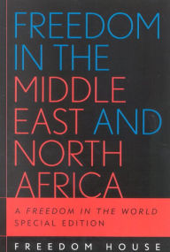 Title: Freedom in the Middle East and North Africa: A Freedom in the World / Edition 1, Author: Freedom House