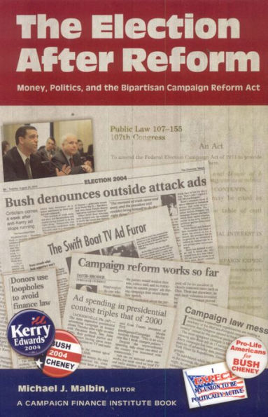 The Election After Reform: Money, Politics, and the Bipartisan Campaign Reform Act
