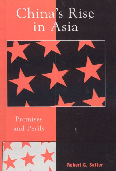 China's Rise in Asia: Promises and Perils