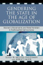 Gendering the State in the Age of Globalization: Women's Movements and State Feminism in Postindustrial Democracies / Edition 1
