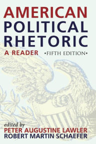 Title: American Political Rhetoric / Edition 5, Author: Robert Martin Schaefer